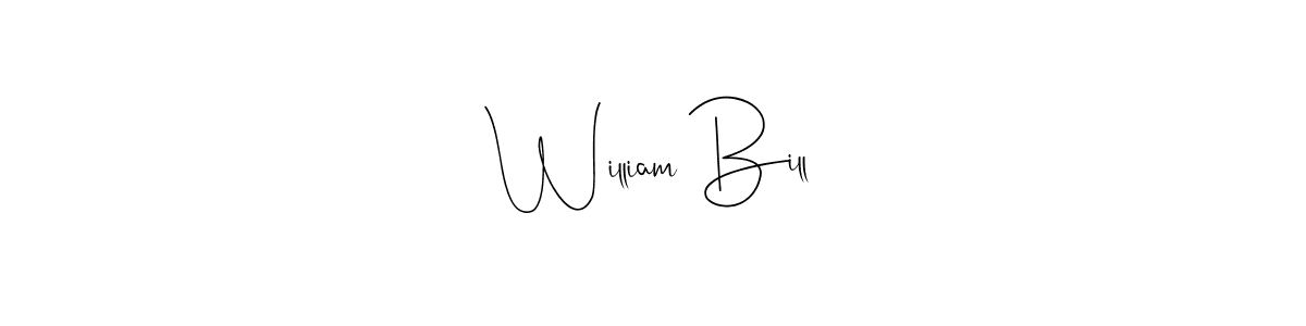 Create a beautiful signature design for name William Bill. With this signature (Andilay-7BmLP) fonts, you can make a handwritten signature for free. William Bill signature style 4 images and pictures png